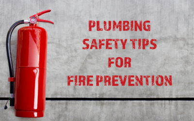 PLUMBING TIPS FOR FIRE PREVENTION MONTH IN OCTOBER 